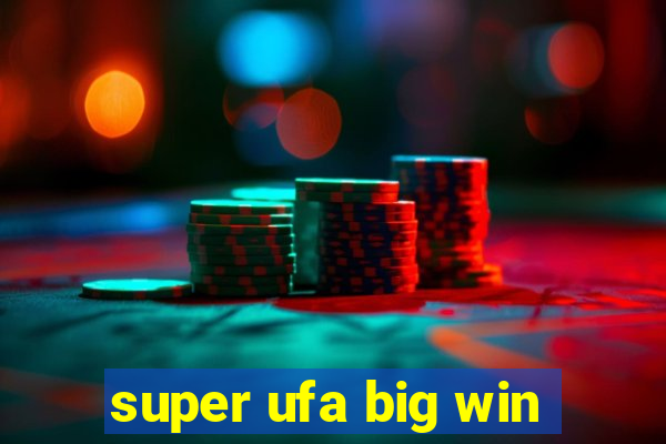 super ufa big win